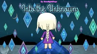 Frozen 2 Into The Unknown GLMV (Read desc)