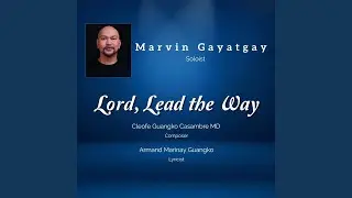 Lord, Lead the Way
