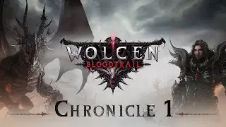 Wolcen Chronicle 1: Bloodtrail - Trailer