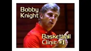 Bob Knight - Clinic 1: An Approach to Teaching (1983)