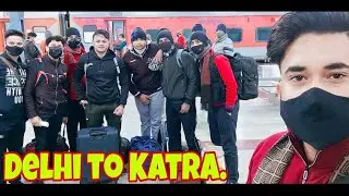 Delhi to Katra | Part 1 | Kunal gupta vlogs #katra #veshnodevi