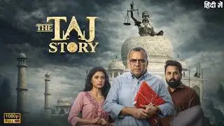 The TAJ Story Official Hindi Movie 2026 | Paresh Rawal, Zakir Hussain, Amruta | New Bollywood Movie