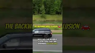 Why Car Wheels Look Like They&rsquo;re Spinning Backward &mdash; Optical Illusion Explained!