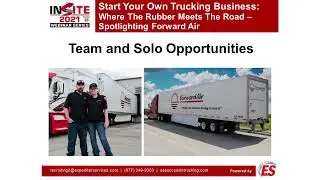 IN-SITE 2021 Webinar 3 - Start Your Own Trucking Business: Spotlighting Forward Air