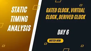Gated clock, Virtual clock & Derived clock  || Static timing analysis full course ||