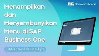 Cara Menampilkan dan Menyembunyikan Menu di SAP Business One