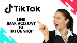 Как привязать банковский счет к магазину TikTok (ЛЕГКО)