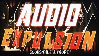 Audio Expulsion 100% [Extreme Demon] by Goodsmile and more (Coin) | Geometry Dash | 144 Hz