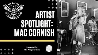 The Dalles Overground Artist Spotlight with Mac Cornish