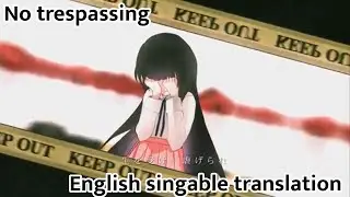 No Tresspassing (Mafumafu) English singable translation