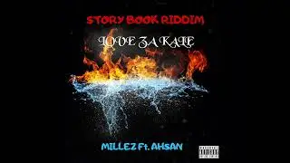 Love Za Kale - Millez ft. AHSAN (Story book Riddim)