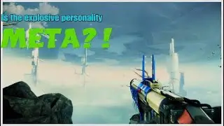 Is explosive personality the META?! Destiny 2
