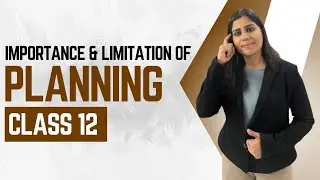 📑 Importance & Limitations of Planning | Chapter 4 | Class 12 Business Studies | CBSE Board Exam