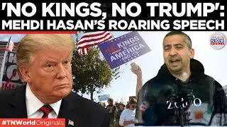 Watch: Mehdi Hasan Rips Trump&rsquo;s Assault on Democracy in Fiery 'No Kings' Address | Times Now World