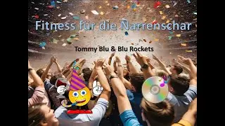 Fitness für die Narrenschar (Tommy Blu & Blu Rockets)