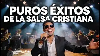 🔥 &Eacute;xitos de la Salsa Cristiana Mix | Alabanzas que Alegran el Coraz&oacute;n