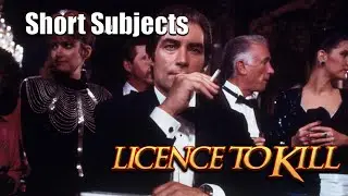 Short Subjects: LICENCE TO KILL (1989)