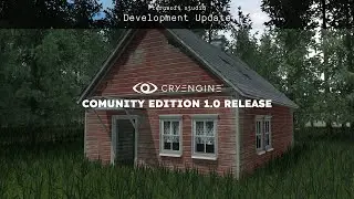 Development Update: CRYENGINE Community Edition 1.0 Release