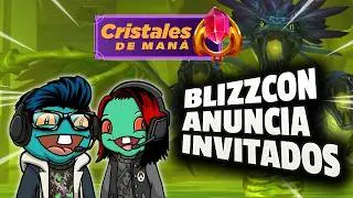 Cristales de Mana N° 387 | Blizzcon anuncia invitados especiales y más hype