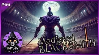 Medieval Blacksmith - Training Complete! (Ish.) Let's Die Honorably 💀 | Episode#66