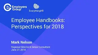 Your Employee Handbook: A Guideline For Employees Or A Goldmine For Plaintiffs&rsquo; Attorneys