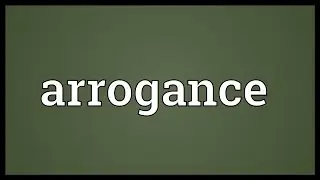 Arrogance Meaning