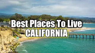 10 Best Places To Live in California - 2025