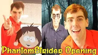 PhantomStrider Opening (Josh Strider's Version)