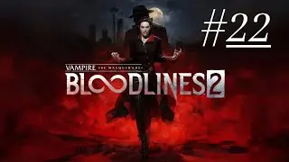 Vampire: The Masquerade - Bloodlines 2 #22