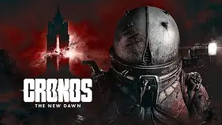 CRONOS: The New Dawn &mdash; Новый DEAD SPACE? Атмосферный ХОРРОР от создателей Silent Hill 2!