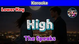 High by The Speaks (Karaoke : Lower Key)