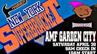 THE SUPERBRACKET: NY | 58 ENTRIES | $1150 1ST PLACE | AMF GARDEN CITY