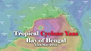 Tropical Cyclone Yaas May 25, 2021 highlights