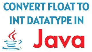 Преобразование float в int в Java четырьмя способами | Как преобразовать float в целочисленный тип данных
