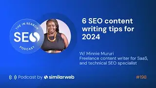 6 SEO content writing tips for 2024 w/ Minnie Mururi