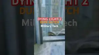 Dying Light 2 Military Tech Dupe Glitch #dyinglight2 #militarytech #dupe #glitch