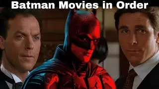 Batman Movies in Order: How to Watch Chronologically