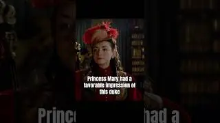 Princess Mary had a favorable impression of this duke.#shorts #shortvideo #series #drama