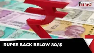 Rupee's Downward Spiral Continues | Why Is Rupees Falling? | Latest News | Mirror Now
