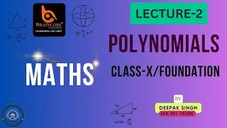 | LECTURE-2 | POLYNOMIALS | CLASS-10 | CBSE| JEE  | @Braincoreacademic