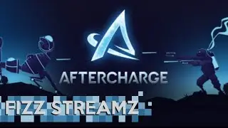 Fizz Streamz: Aftercharge (will change thumbnail later)!
