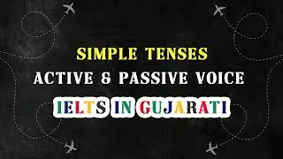 Active Voice & Passive Voice | Simple Tenses | IELTS in Gujarati | Academic Genie | Rikin Modi
