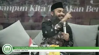 🕸️ Tetaplah Saling Mencintai, Ketika Ada Cobaan Ekonomi - Al-Ustadz Syafiq Riza Basalamah حافظ الله 