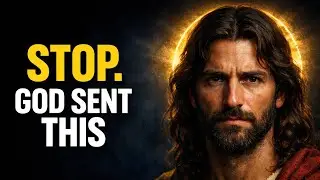 STOP. GOD SENT THIS MESSAGE FOR YOU | GOD'S MESSAGE TODAY | GOD SAYS TODAY| GOD MESSAGE NOW