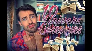 10 UNIVERS LIVRESQUES A VISITER ! #TAG