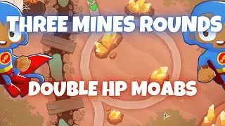BTD6 Three Mines Rounds | Double HP Moabs Tutorial