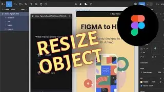 How to Resize Object in Figma 2025?