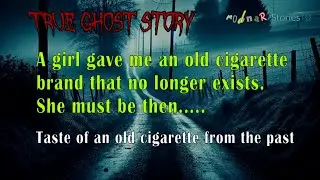 A girl gave me an old cigarette brand that no longer exists. She must be then.....