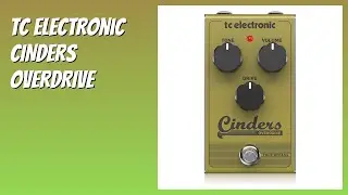 BEWERTUNG (2025): TC Electronic CINDERS OVERDRIVE. Infos