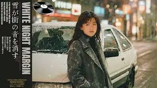 White Night Silence &ndash; Snowy Streets of 1980s Japan｜Japanese City Pop｜Showa Urban Romance
